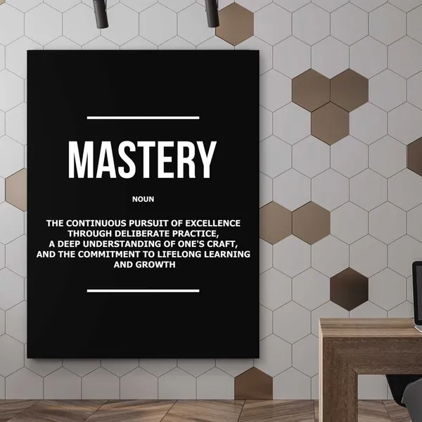 Embrace Mastery Excellence Sign Quote Art Print