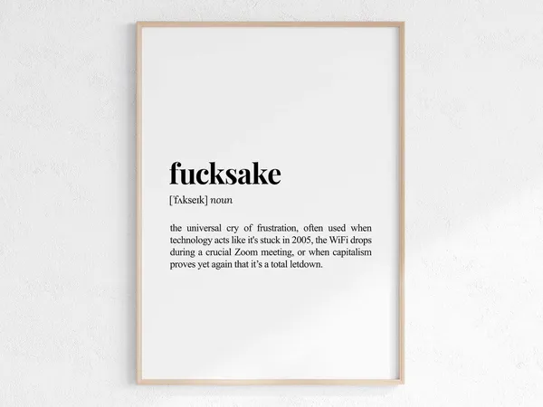 Fucksake Definition Print, Sarcastic Dictionary Poster