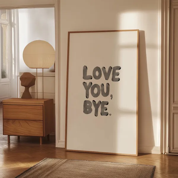 Love You Bye Minimalist Entryway Quote Art Print