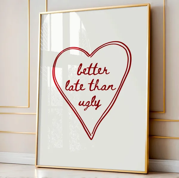 Better Late Than Ugly Vintage Coquette Art Print