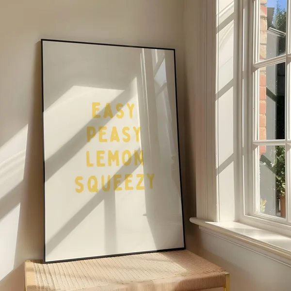 Easy Peasy Lemon Squeezy Motivational Quote Art Print
