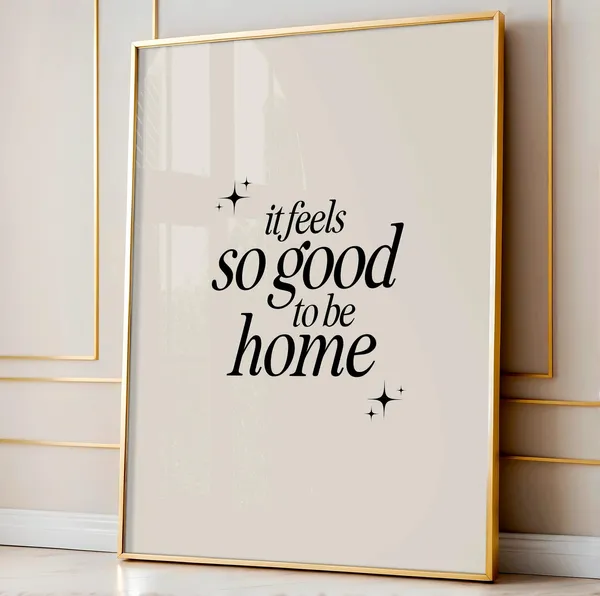 Good To Be Home Typography Wall Art, Neutral Poster