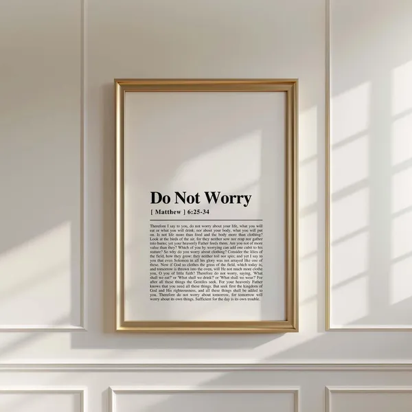 Matthew 6:25-34 NKJV Do Not Worry Scripture Art Print