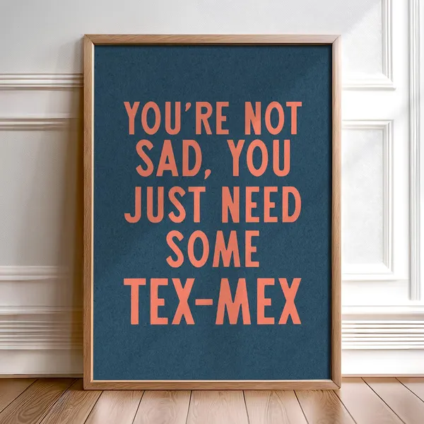Funny Mexican Kitchen Decor Food Quote Art Print