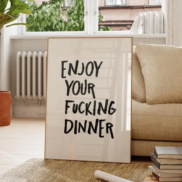 Enjoy Your Dinner Funny Quote Typography Poster