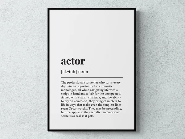 Actor Funny Definition Job Work Art Poster Print