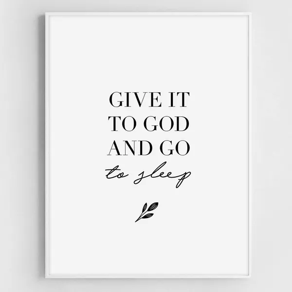 Give It To God And Go To Sleep Prayer Print, Farmhouse