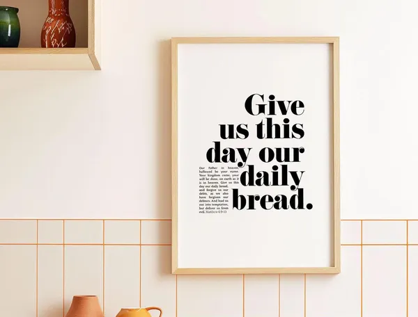 Daily Bread Matthew 6 Christian Scripture Art Print