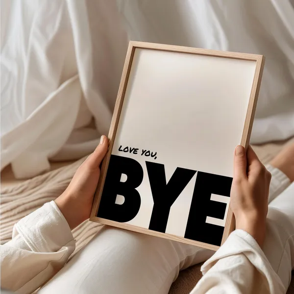 Love You Bye Black And White Typography Poster