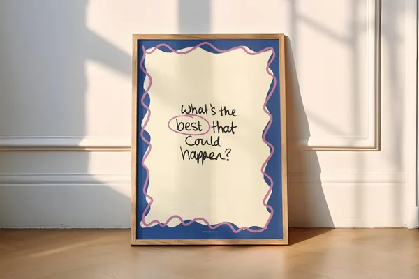 Whats The Best That Could Happen Modern Poster