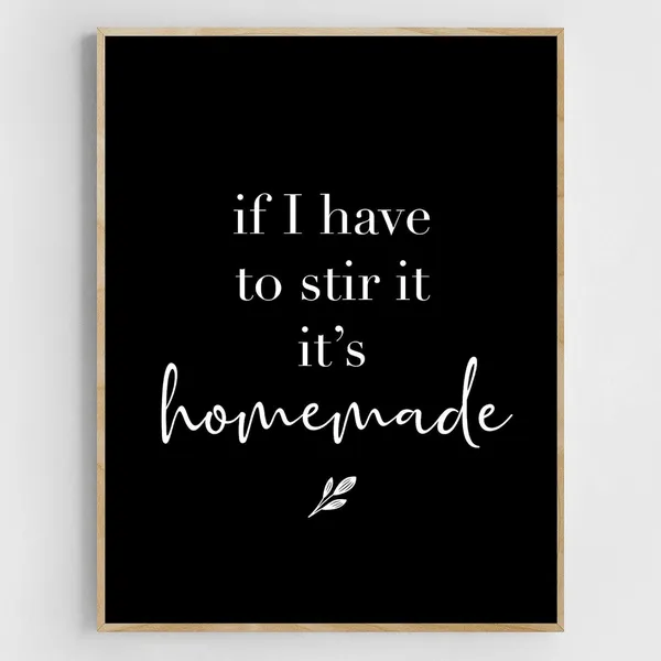 If I Have to Stir It, Funny Kitchen Quote Poster