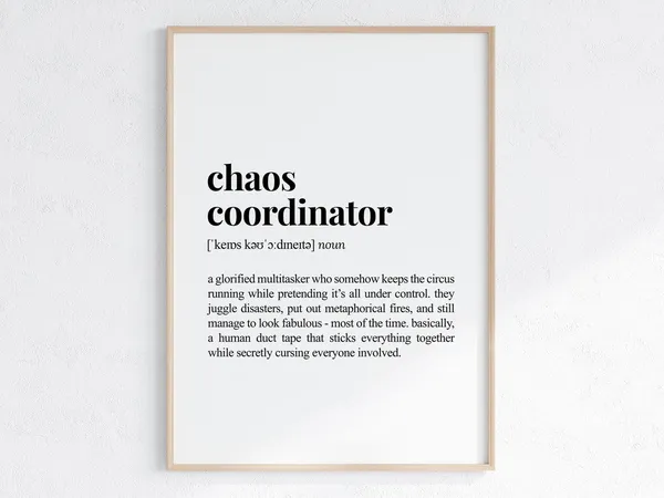 Chaos Coordinator Definition Art Print, Office Decor