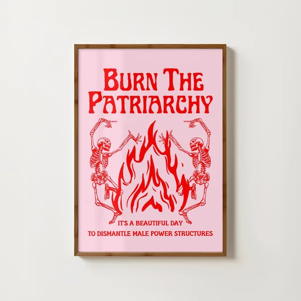 Burn The Patriarchy Feminist Typography Art Print