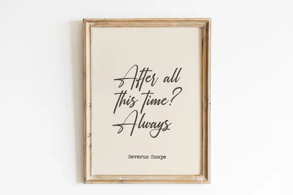 After All This Time Always Love Quote Art Print