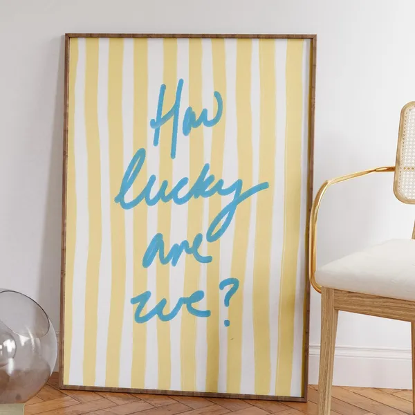 How Lucky Are We, Preppy Quote Art Print