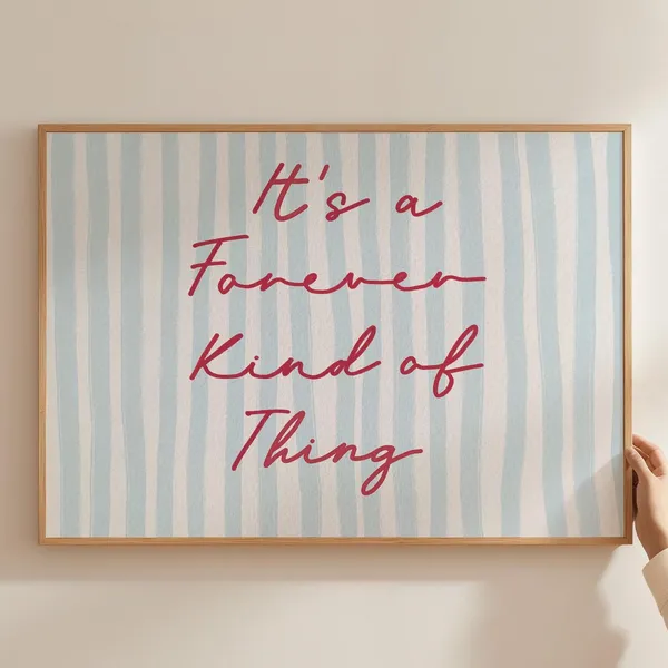 Its A Forever Kind Of Thing Quote Art Print