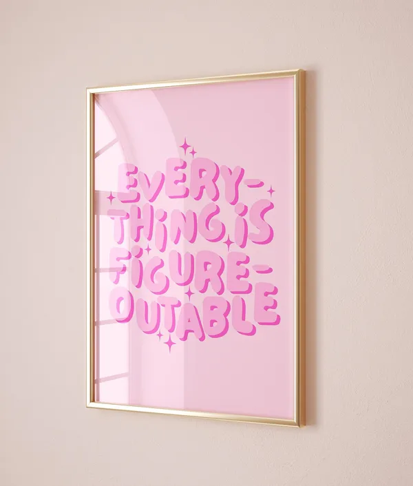 Everything Is Figureoutable Art Print, Pink Preppy Decor