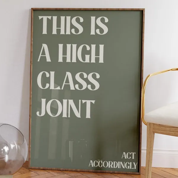 This Is A High Class Joint Funny Quote Poster