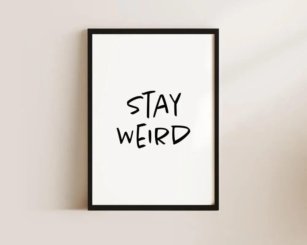 Stay Weird Boys Bedroom Poster, Quirky Black And White