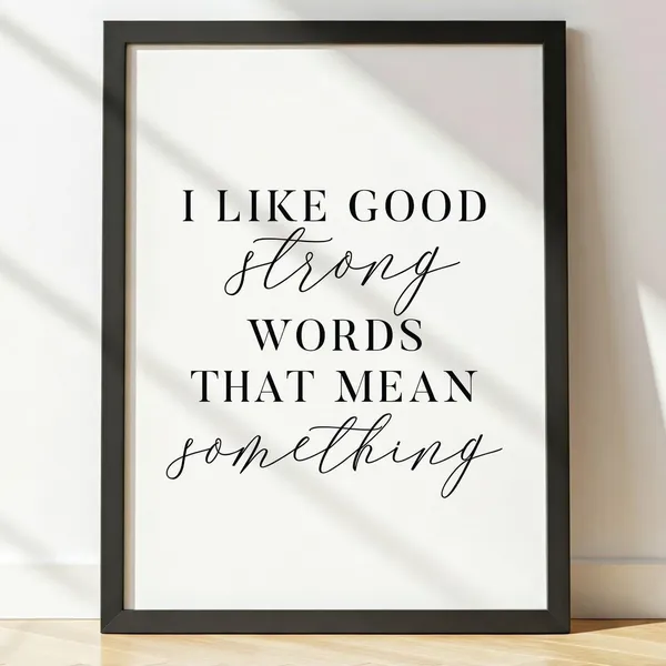 I Like Good Strong Words That Mean Something, Book Lover Gift