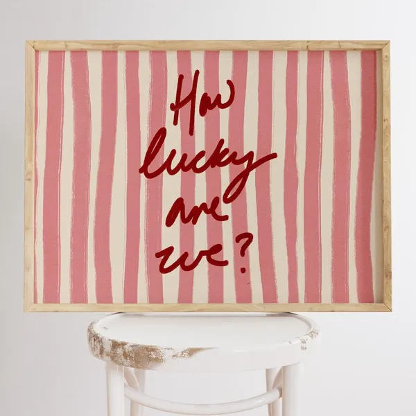 How Lucky Are We Quote Print, Pink Red Stripe