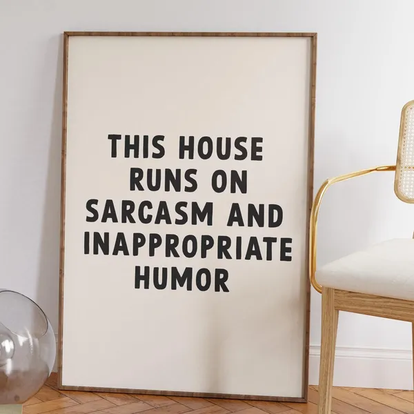 This House Runs On Sarcasm Neutral Quote Print