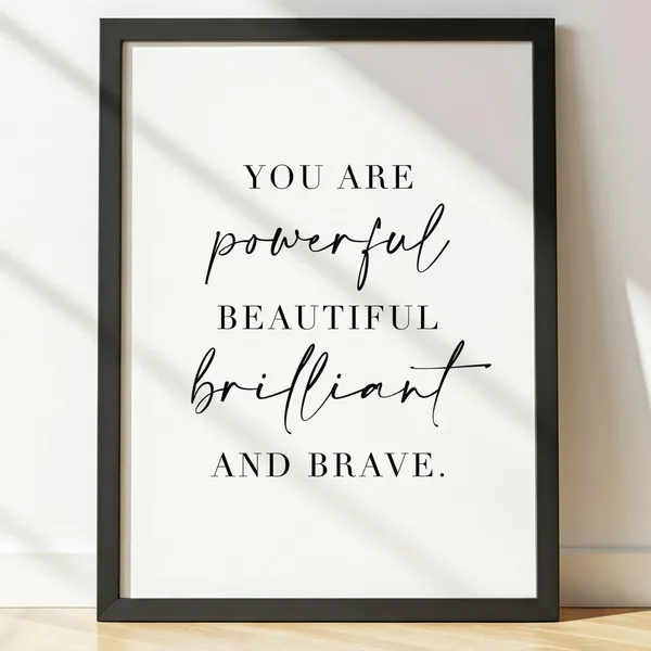 Powerful, Beautiful, Brilliant, Brave Bedroom Wall Art Print
