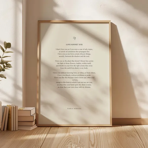 Pablo Neruda Love Sonnet XVII Art Print