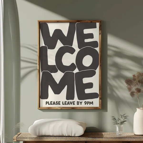 Welcome Please Leave By 9pm Funny Typography Art Print