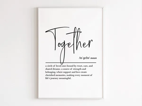 Together Definition Quote Art Print, Family Gift