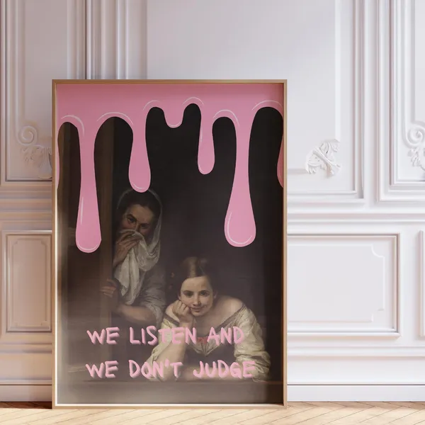We Listen And We Don't Judge Quote Art Print