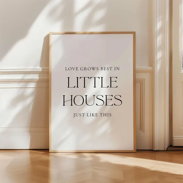 Love Grows Best in Little Houses Farmhouse Art Print