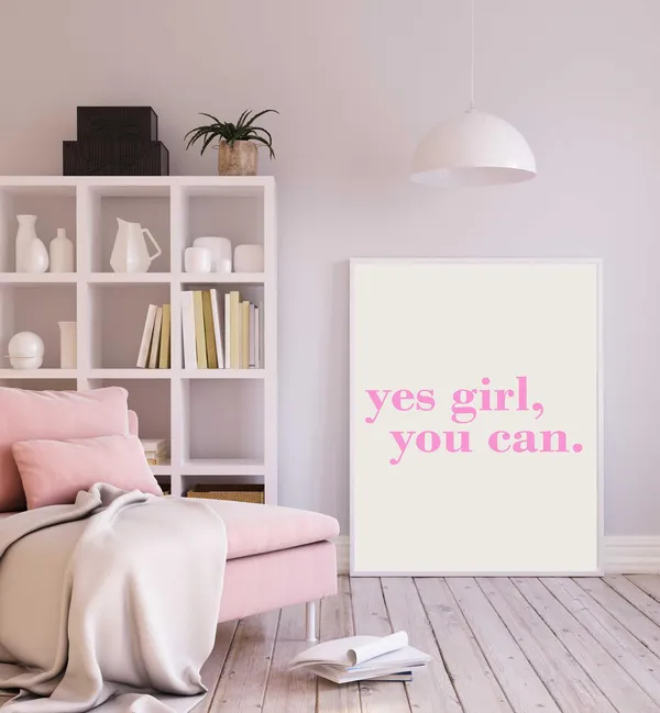 Yes Girl You Can Pink Empowerment Quote Art Print
