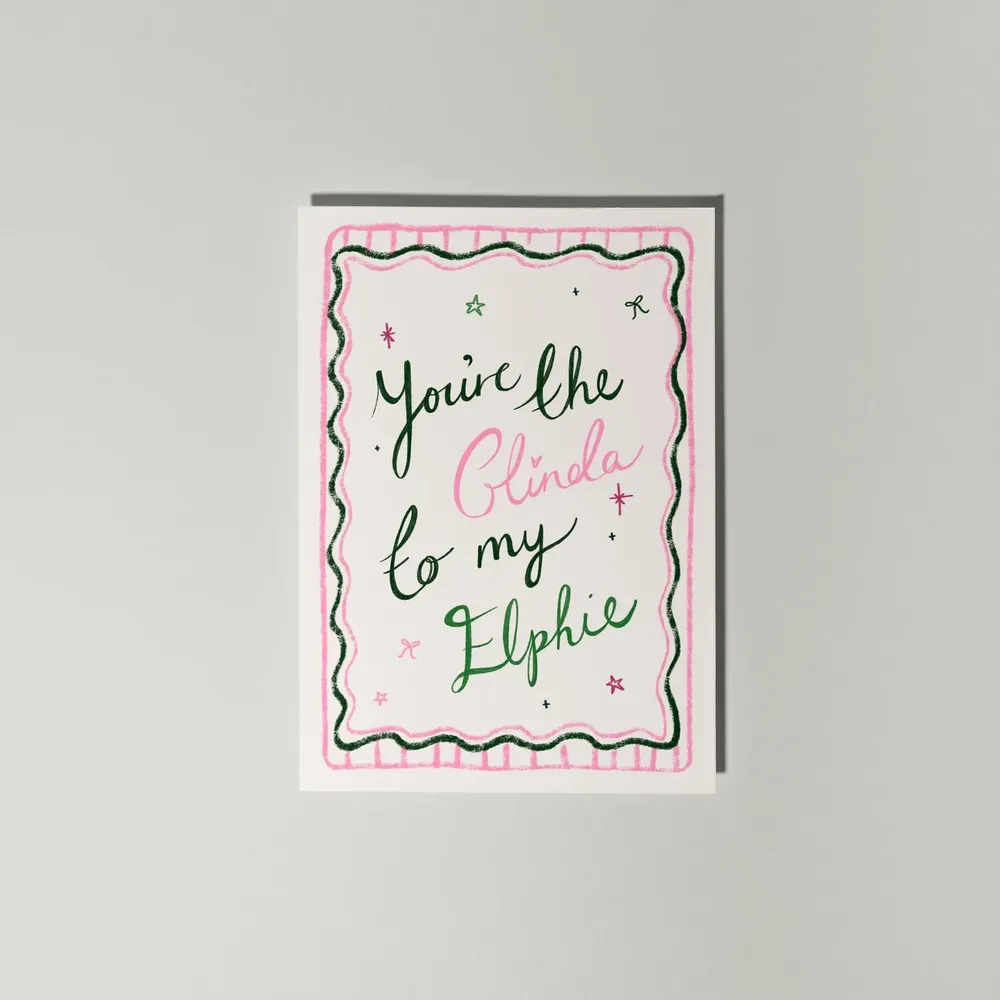 You 27re the Glinda to My Elphie Card