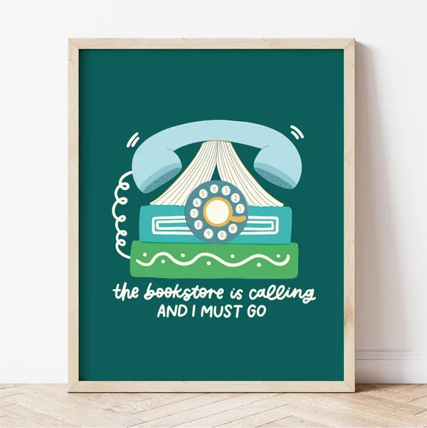 The Bookstore Is Calling, Bookish Art Print