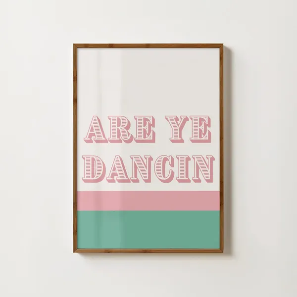 Are Ye Dancin? Scottish Sayings Kitchen Art Print
