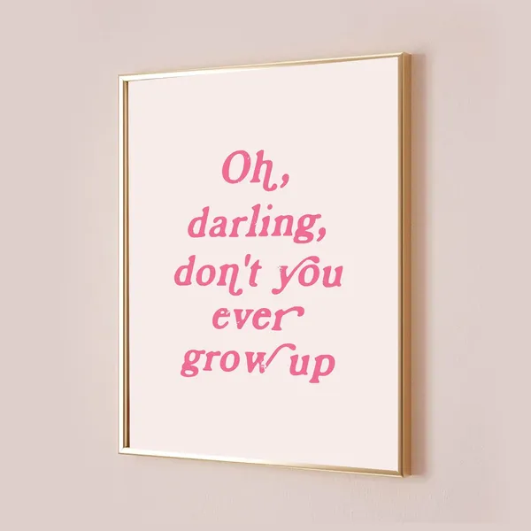 Taylor Oh Darling Dont You Ever Grow Up Art Print