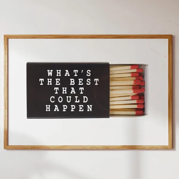 Whats The Best That Could Happen Matchbox Poster