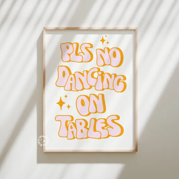 Please No Dancing On Tables Art Print, Preppy Dorm Decor
