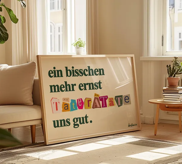 Ein Bisschen Mehr Ernst Ttertte Uns Gut Poster