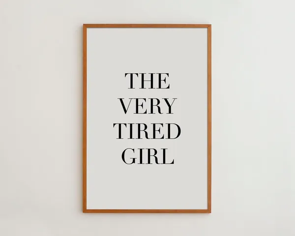 Very Tired Girl Funny Quote Art Print