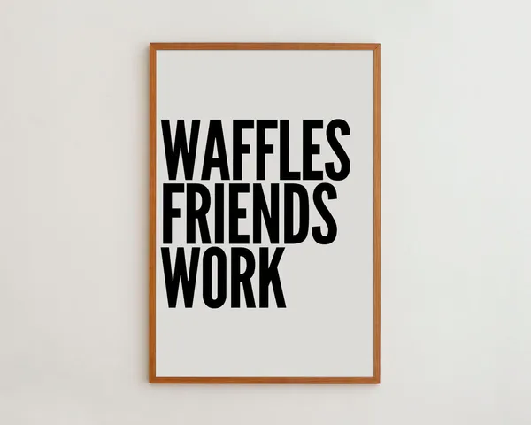 Waffles Friends Work Typography Art Print