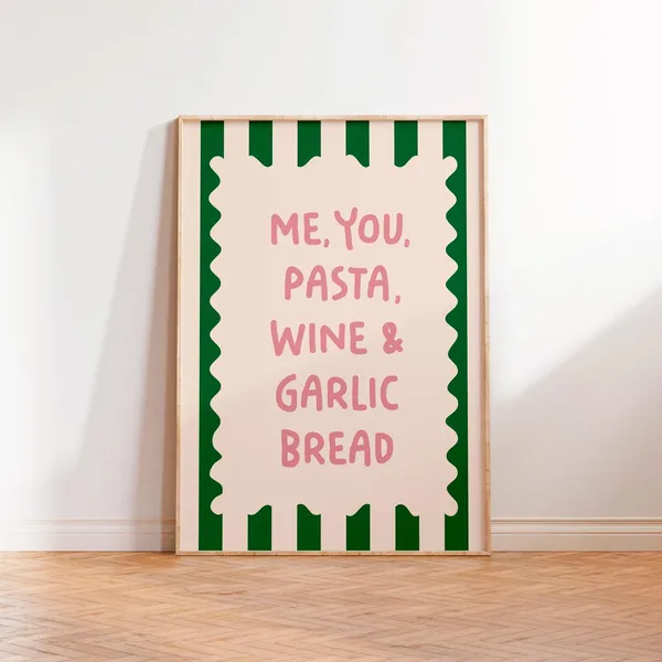 Me You Pasta Wine Garlic Bread Quote Art Print