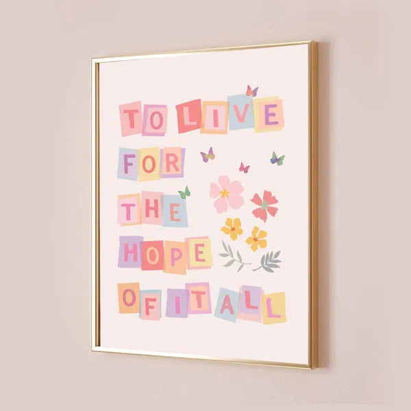 To Live For The Hope Of It All Taylor Lyric Poster