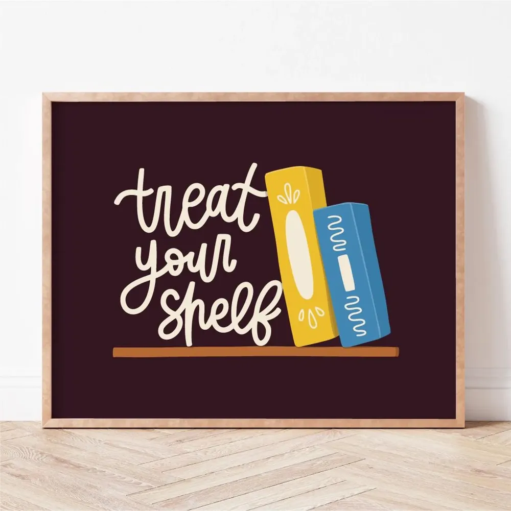 Treat Your Shelf Print, Bookish Gift Idea