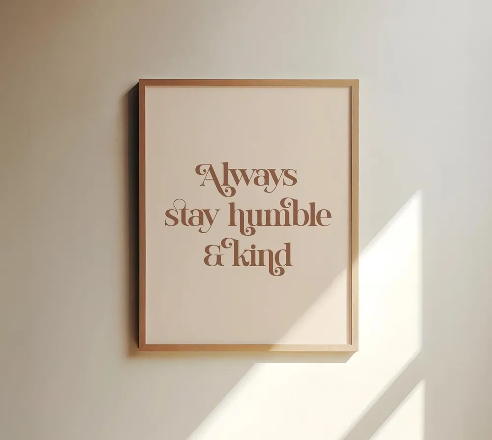 Always Stay Humble Kind Quote Poster for Kids Playroom