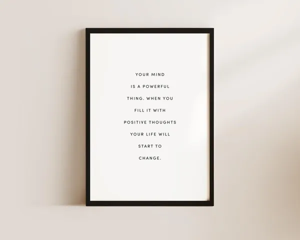 Your Mind Is A Powerful Thing, Motivational Quote Print