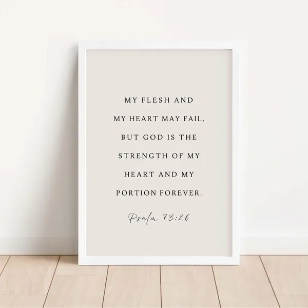 Psalm 73:26 Christian Scripture Art Print