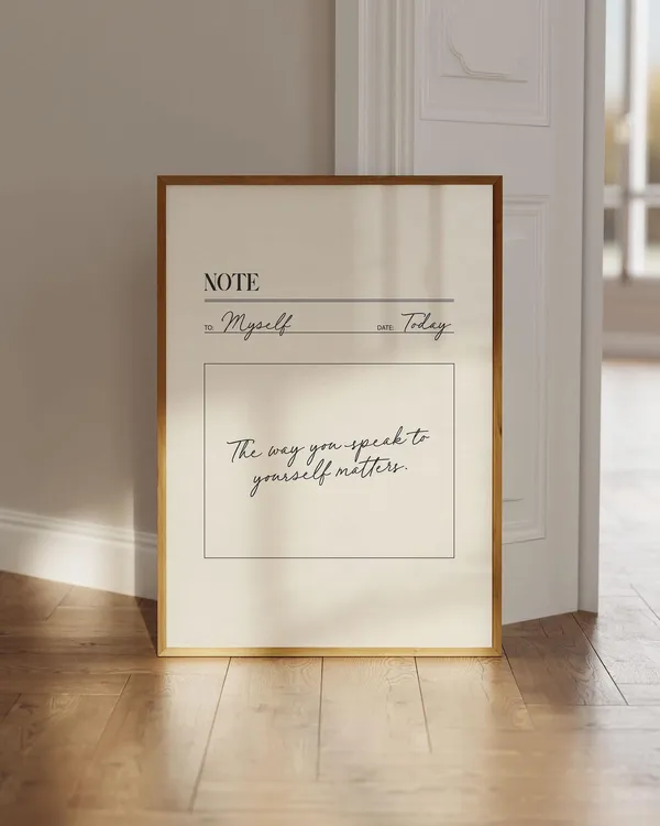 The Way You Speak to Yourself Matters Quote Print