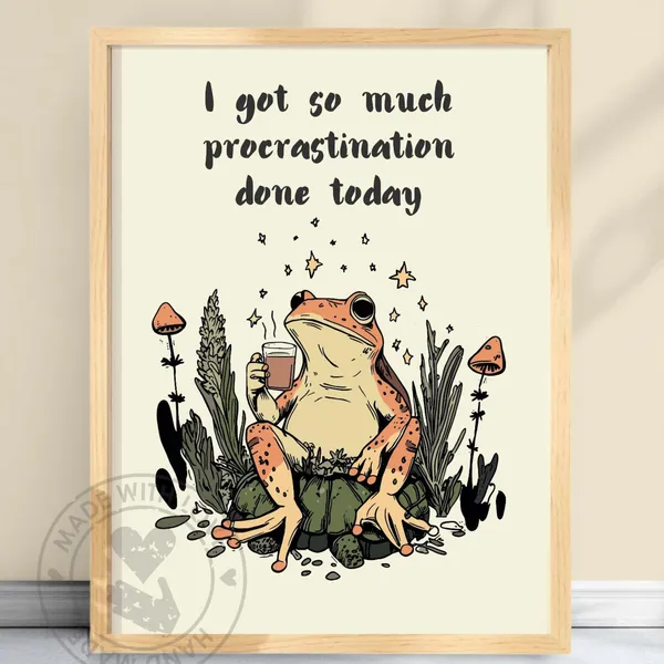 Funny Frog Procrastination Poster, Quirky Humor Print
